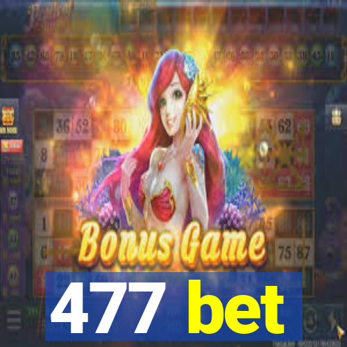 477 bet